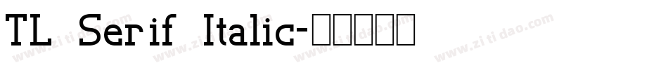 TL Serif Italic字体转换